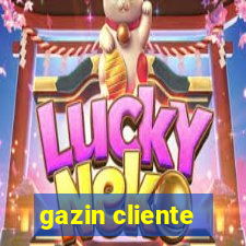 gazin cliente